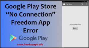 freedom apk google play store no connection error