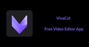 vivacut app video editor