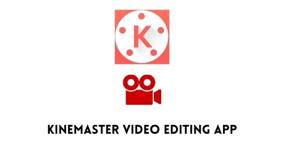 kinemaster video editing app